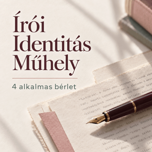 Írói Identitás Műhely - 4 alkalmas bérlet